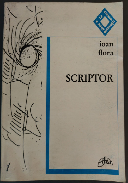 IOAN FLORA - SCRIPTOR (POEME ALESE, 1977-1999) [DEDICATIE / AUTOGRAF]