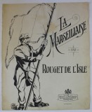 LA MARSEILLAISE par ROUGET DE L &#039; ISLE , CCA. 1900 , PARTITURA