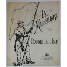 LA MARSEILLAISE par ROUGET DE L &#039; ISLE , CCA. 1900 , PARTITURA