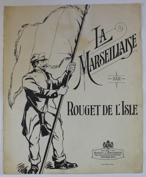 LA MARSEILLAISE par ROUGET DE L &#039; ISLE , CCA. 1900 , PARTITURA