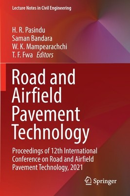 Road and Airfield Pavement Technology: Proceedings of 12th International Conference on Road and Airfield Pavement Technology, 2021