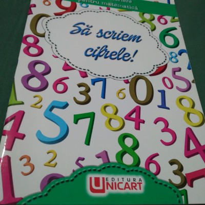 SA SCRIEM CIFRELE -CAIET DE MATEMATICA foto