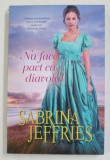 NU FACE PACT CU DIAVOLUL de SABRINA JEFFRIES , 2019