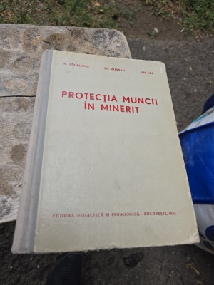 Protecția muncii &amp;icirc;n minerit - M. Anghelescu, St. Moraru, Gh. Sin foto