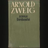 Cumpara ieftin SCOALA VERDUNULUI - ARNOLD ZWEIG