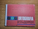 ortografia prin imagini si comparatii - din anul 1972