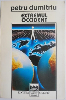 Extremul Occident &amp;ndash; Petru Dumitriu foto