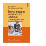 Terapii si interventii psihopedagogice la persoane cu cerinte speciale - Alois Ghergut, Adrian Rosan