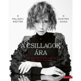 A csillagok &aacute;ra - Egy Michelin-csillagos s&eacute;f t&ouml;rt&eacute;nete - Pal&aacute;gyi Eszter