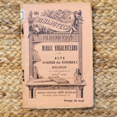 ACTE, SCRIERI DIN TINERETA. DISCURSURI - MIHAIL KOGALNICEANU ,1908