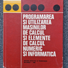 PROGRAMAREA SI UTILIZAREA MASINILOR DE CALCUL SI ELEMENTE DE CALCUL NUMERIC