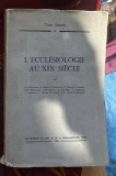 L'Eccl&eacute;siologie au XIXe si&egrave;cle , par M. N&eacute;doncelle, R. Aubert, P. Evdokimov, Y. Congar s.a.
