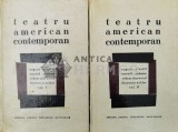 Teatru american contemporan (2 volume) - 1967 ($Q133)