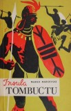 Insula Tombuctu - Marko Marcevski - Roman, Beletristica