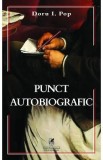 Punct autobiografic - Doru I. Pop