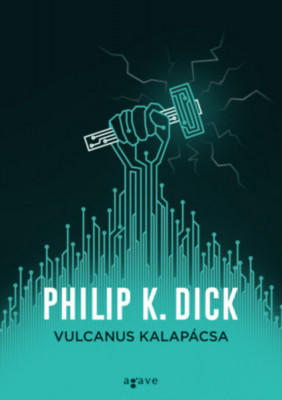 Vulcanus kalap&amp;aacute;csa - Philip K. Dick foto