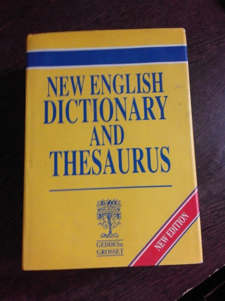 NEW ENGLISH DICTIONARY AND THESAURUS