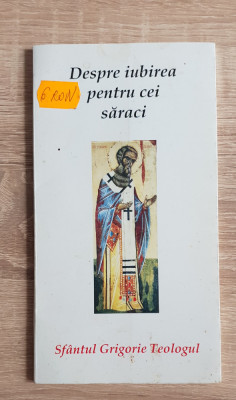 Despre iubirea pentru cei săraci - Sf&amp;acirc;ntul Grigorie Teologul foto