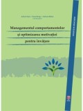 Cumpara ieftin Managementul comportamentelor si optimizarea motivatiei pentru invatare/Adrian Opre, Oana Benga, Adriana Baban