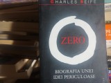 ZERO - BIOGRAFIA UNEI IDEI PERICULOASE - CHARLES SEIFE, HUMANITAS, 2008 266 P