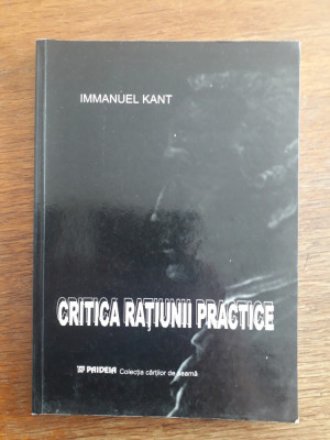 Critica ratiunii practice - Immanuel Kant / R2F foto