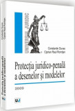 Protectia juridico-penala a desenelor si modelelor | Ciprian Raul Romitan, Constantin Duvac, Universul Juridic