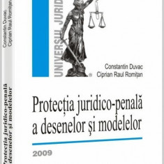 Protectia juridico-penala a desenelor si modelelor | Ciprian Raul Romitan, Constantin Duvac