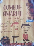 Afis mare de perete 80x60 cm, cu autografe formatia Fara Zahar, Comedie amaruie