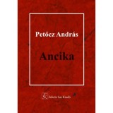 Ancika - Petőcz Andr&aacute;s
