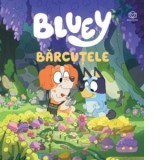 Bluey. Barcutele