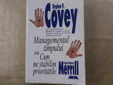 MANAGEMENTUL TIMPULUI SAU CUM NE STABILIM PRIORITATILE-STEPHEN R.COVEY-2000 a1.