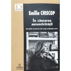 In Cautarea Autenticitatii - Emilia Chiscop , E408