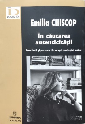 In Cautarea Autenticitatii - Emilia Chiscop ,557103 foto