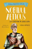 Nobilul Aeticus și o călătorie &icirc;n jurul lumii - Paperback brosat - Simona Antonescu - Nemira
