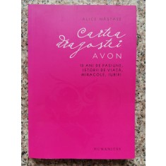 Cartea Dragostei Avon - Alice Nastase , C145