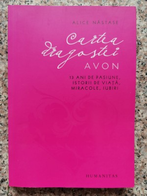 Cartea Dragostei Avon - Alice Nastase , C145 foto
