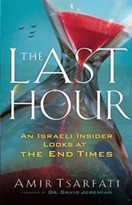 The Last Hour: An Israeli Insider Looks at the End Times foto