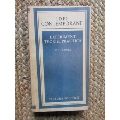 P. L. Kapita - Experiment, teorie, practica