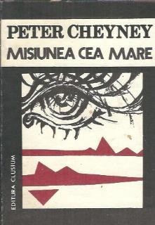 Misiunea cea mare - Peter Cheyney