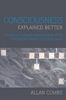 Consciousness Explained Better: Towards an Integral Understanding of the Multifaceted Nature of Consciousness foto