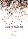 Despre prezenta. O calatorie spre sine - Carlos L Abbate - Vellant
