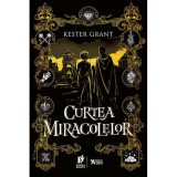 Curtea miracolelor, Kester Grant