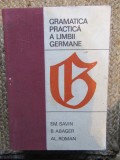 Gramatica Practica a Limbii Germane - EM. SAVIN, B. ABAGER, AL. ROMAN - 1968 - 912 Pagini