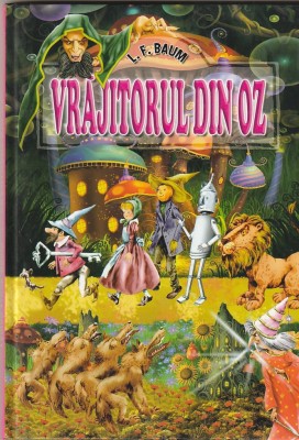 LYMAN FRANK BAUM - VRAJITORUL DIN OZ ( ILUSTRATII DONE STAN ) foto