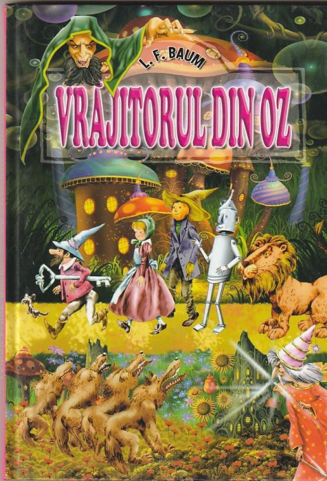 LYMAN FRANK BAUM - VRAJITORUL DIN OZ ( ILUSTRATII DONE STAN )