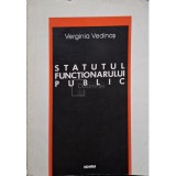 Verginia Vedinas - Statutul functionarului public (Editia: 1998)