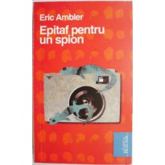 Epitaf pentru un spion &ndash; Eric Ambler