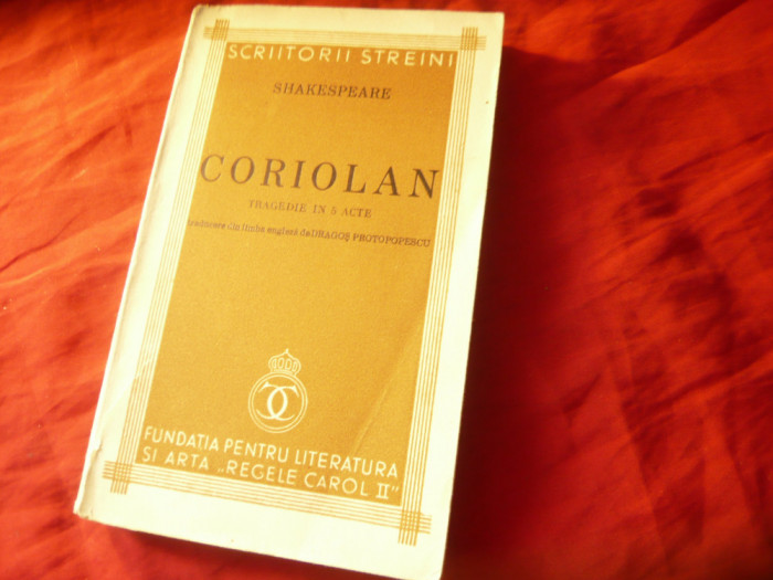 Shakespeare - Coriolan - Ed. Fundatia pt Literatura si Arta Regele Carol II 1940