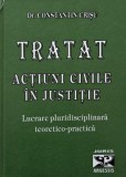 Tratat. Actiuni civile in justitie. Lucrare pluridisciplinara teoretico-practica - Constantin Crisu