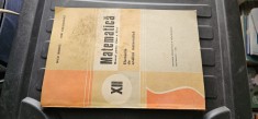 MATEMATICA CLASA A XII A , ELEMENTE DE ANALIZA MATEMATICA ,ANUL 1985 COLOJOARA